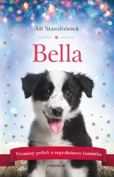 Bella - Ali Standish - Slovenské knihy pro děti Bella