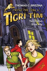 Tigrí tím - Tajomstvo Sivej vily - Thomas Brezina - Slovenské knihy pro děti Tigrí tím - Tajomstvo Sivej vily