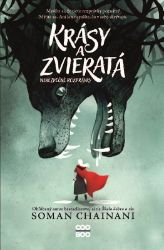 Krásy a zvieratá - Soman Chainani - Slovenské knihy pro děti Krásy a zvieratá