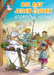 Bol raz jeden človek - Storočná vojna Bol raz jeden človek - Storočná vojna