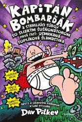 Kapitán Bombarďák 6: Kapitán Bombarďák a strhujúci súboj so Slizkým Šušňonátorom Kapitán Bombarďák 6: Kapitán Bombarďák a strhujúci súboj so Slizkým Šušňonátorom