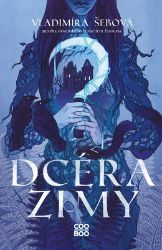 Dcéra zimy - Vladimíra Šebová - Slovenské knihy pro děti Dcéra zimy