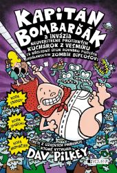 Kapitán Bombarďák 3: Invázia neuveriteľne protivných kuchárok z vesmíru Kapitán Bombarďák 3: Invázia neuveriteľne protivných kuchárok z vesmíru