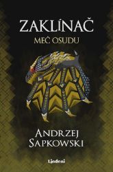 Zaklínač II Meč osudu - Slovenská literatura Zaklínač II Meč osudu