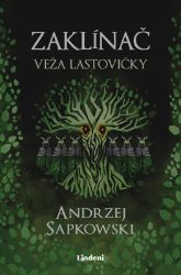 Zaklínač VI Veža lastovičky - Slovenská literatura Zaklínač VI Veža lastovičky