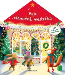 Moje vianočné mestečko - Slovenské knihy pro děti Moje vianočné mestečko