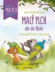 Malý plch ide do školy - Sabine Bohlmann - Slovenské knihy pro děti Malý plch ide do školy