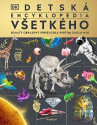 Detská encyklopédia všetkého - Slovenské knihy pro děti Detská encyklopédia všetkého
