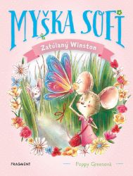 Myška Sofi 4: Zatúlaný Winston - Slovenské knihy pro děti Myška Sofi 4: Zatúlaný Winston