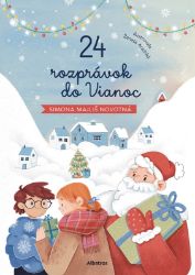 24 rozprávok do Vianoc - Slovenské knihy pro děti 24 rozprávok do Vianoc