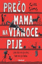 Prečo mama na Vianoce pije Prečo mama na Vianoce pije