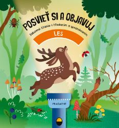 Posvieť si a objavuj: LES Posvieť si a objavuj: LES