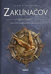 Zaklínačov Kontinent - Alain T. Puysségur - Slovenská literatura Zaklínačov Kontinent