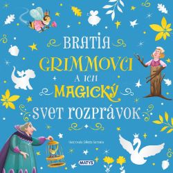 Úžasné príbehy: Bratia Grimmovci a ich magický svet rozprávok Úžasné príbehy: Bratia Grimmovci a ich magický svet rozprávok
