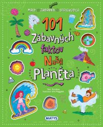 101 zábavných faktov: Naša planéta 101 zábavných faktov: Naša planéta
