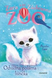 Zara a jej Záchranná zoo - Odvážna polárna líštička - Amelia Cobb - Slovenské knihy pro děti Zara a jej Záchranná zoo - Odvážna polárna líštička