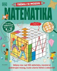 Trénuj si mozog: Matematika Trénuj si mozog: Matematika