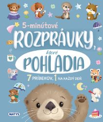 5-minútové rozprávky, ktoré pohladia - Knihy pro první čtení 5-minútové rozprávky, ktoré pohladia