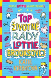 Top životné rady Lottie Brooksovej - Katie Kirby - Slovenské knihy pro děti Top životné rady Lottie Brooksovej