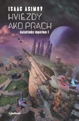 Hviezdy ako prach - Isaac Asimov - Slovenská literatura Hviezdy ako prach