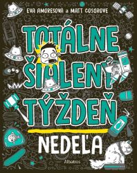 Totálne šialený týždeň - Nedeľa - Detektivky pro děti Totálne šialený týždeň - Nedeľa