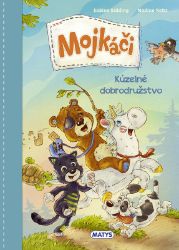 Mojkáči 1 - Kúzelné dobrodružstvo