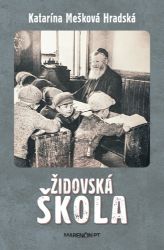 Židovská škola (slovensky) - Katarína Hradská - Sociologie Židovská škola