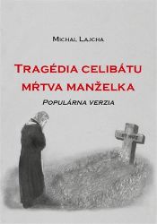 Tragédia celibátu - Mŕtva manželka Tragédia celibátu - Mŕtva manželka