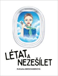 Létat a nezešílet Létat a nezešílet
