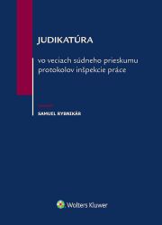 Judikatúra vo veciach súdneho prieskumu protokolov inšpekcie práce (slovensky)