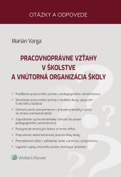 Pracovnoprávne vzťahy v školstve a vnútorná organizácia školy (slovensky) Pracovnoprávne vzťahy v školstve a vnútorná organizácia školy (slovensky)