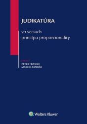 Judikatúra vo veciach princípu proporcionality (slovensky) Judikatúra vo veciach princípu proporcionality (slovensky)
