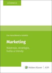 Marketing Nástroje, stratégie, ľudia a trendy (slovensky) Marketing Nástroje, stratégie, ľudia a trendy (slovensky)