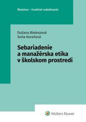 Sebariadenie a manažérska etika v školskom prostredí (slovensky)