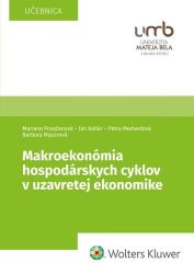 Makroekonómia hospodárskych cyklov v uzavretej ekonomike (slovensky) Makroekonómia hospodárskych cyklov v uzavretej ekonomike (slovensky)