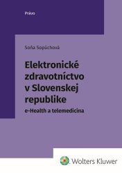 Elektronické zdravotníctvo v Slovenskej republike (slovensky) Elektronické zdravotníctvo v Slovenskej republike (slovensky)