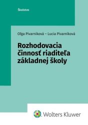 Rozhodovacia činnosť riaditeľa základnej školy (slovensky) Rozhodovacia činnosť riaditeľa základnej školy (slovensky)
