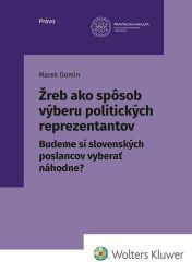 Žreb ako spôsob výberu politických reprezentantov (slovensky) Žreb ako spôsob výberu politických reprezentantov (slovensky)