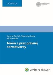 Teória a prax právnej normotvorby (slovensky) Teória a prax právnej normotvorby (slovensky)
