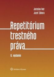 Repetitórium trestného práva (slovensky) - Jozef Záhora,Jaroslav Ivor - Slovenská literatura Repetitórium trestného práva
