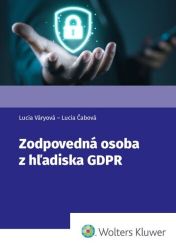 Zodpovedná osoba z hľadiska GDPR (slovensky) Zodpovedná osoba z hľadiska GDPR (slovensky)