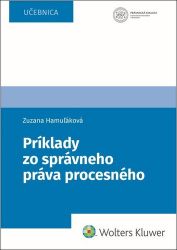 Príklady zo správneho práva procesného (slovensky) Príklady zo správneho práva procesného (slovensky)