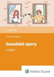 Susedské spory v obci (slovensky) Susedské spory v obci (slovensky)