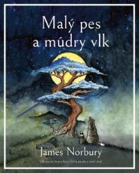 Malý pes a múdry vlk (slovensky) - James Norbury - Slovenská literatura Malý pes a múdry vlk (slovensky)