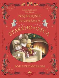 Najkrajšie rozprávky starého otca pod stromčekom (slovensky) Najkrajšie rozprávky starého otca pod stromčekom (slovensky)