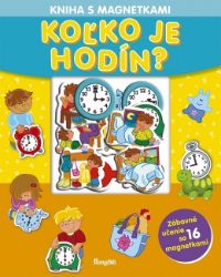 Kniha s magnetkami: Koľko je hodín? (slovensky) - Slovenská literatura Kniha s magnetkami: Koľko je hodín? (slovensky)