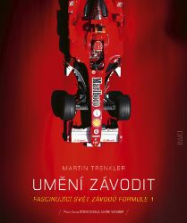 Umění závodit - Fascinujíci svět závodů Formule 1 - Formule 1 Umění závodit - Fascinujíci svět závodů Formule 1