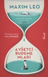 A všetci budeme mladí (slovensky) A všetci budeme mladí (slovensky)