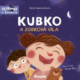 Kubko a zúbková víla (slovensky) - Marta Galewska-Kustra - Slovenská literatura Kubko a zúbková víla (slovensky)