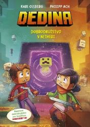 Dedina 2: Dobrodružstvo v Netheri (slovensky) - Karl Olsberg,Philipp Ach - Slovenská literatura Dedina 2: Dobrodružstvo v Netheri (slovensky)